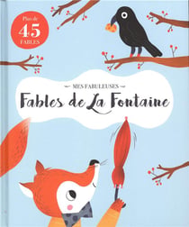 Mes fabuleuses fables de La Fontaine