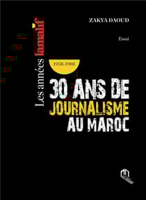 Les années Lamalif (1958-1988) : 30 ans de journalisme au Maroc