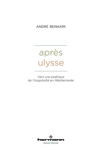 Après Ulysse : Vers une poétique de l'hospitalité en Méditerranée