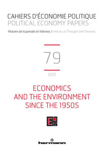 Cahiers d'économie politique n°79 : Economics and the Environment Since the 1950s: History, Methodology, Philosophy