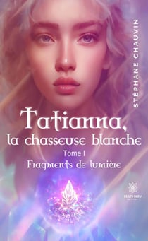 Tatianna, la chasseuse blanche