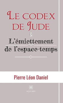 Le codex de Jude et L'émiettement de l'espace-temps