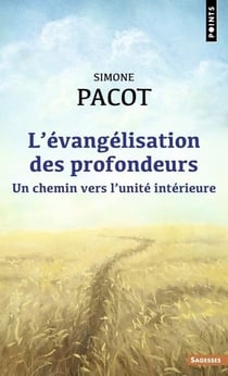 L'évangélisation des profondeurs : Un chemin vers l'unité intérieure