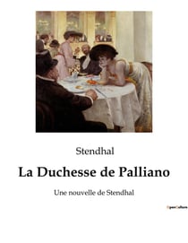 La Duchesse de Palliano : Une nouvelle de Stendhal