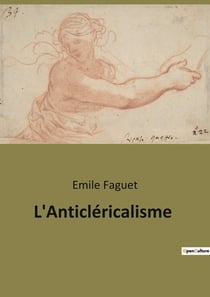 L'Anticléricalisme : Une exploration des racines et des manifestations de l'anticléricalisme en France