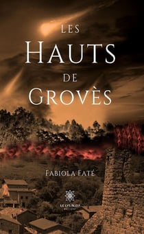 Les hauts de grovès Tome I et II