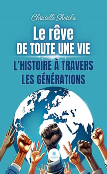 Le rêve de toute une vie
