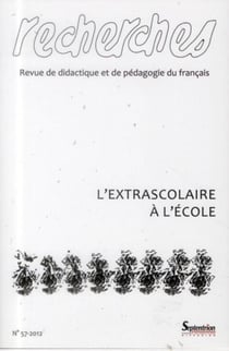 Recherches, n°57/2e semestre 2012 : L''extrascolaire à l''école