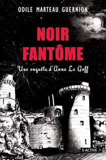 Noir fantôme - une enquête d'anne le goff