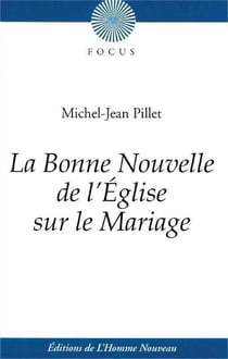 La bonne nouvelle de l'Église sur le mariage