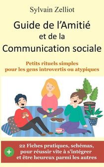 Guide de l'amitié et de la communication sociale : petits rituels simples pour les gens introvertis