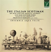 The Italian Scotsman - Voyage musical du 18ème siècle à travers les airs traditionnels écossais