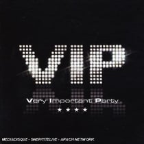 Vip : very important party