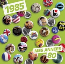 Mes années 80 - 1985