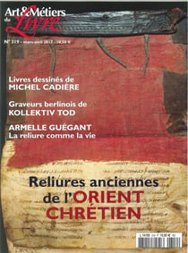 Art Et Metiers Du Livre N°319 Relieures Anciennes De L Orient Chretien Mars/Avril 2017