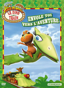 Le Dino Train - Envole toi vers l'aventure