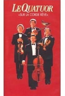 Quatuor, Le - Sur la corde rêve