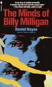 The Minds of Billy Milligan : A True Story of Multiple Personality