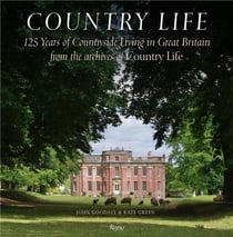 Country life : 125 years of countryside living in great britain from the archives of country life