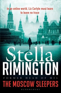 THE MOSCOW SLEEPERS - A LIZ CARLYLE NOVEL