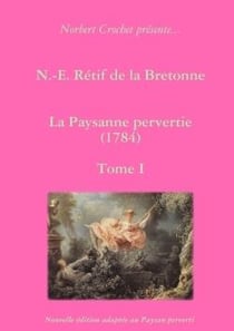 N.-e. retif de la bretonne - la paysanne pervertie tome i