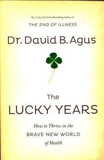 Lucky years - how to enjoy the brave new world of medicine