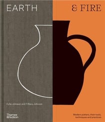 Earth & fire : modern potters, their tools, techniques and practices
