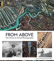 From above the story of aerial photography