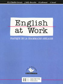 English at work - pratique de la grammaire anglaise