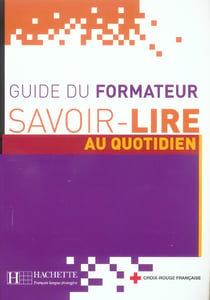 Savoir-lire au quotidien - guide pedagogique