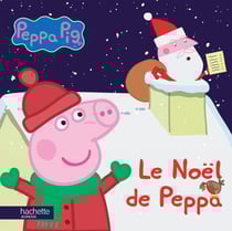 Peppa Pig : le Noël de Peppa