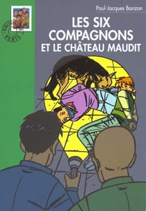 Les six compagnons - t09 - les six compagnons 09 - les six compagnons et le chateau maudit