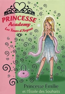 Princesse academy Tome 12 - princesse Emilie et l'étoile des souhaits