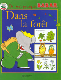 Dis-moi pourquoi babar - dans la forêt