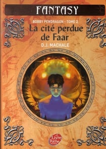 Bobby pendragon t.2 - la cité perdue de faar