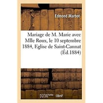 Mariage de m. marie, jerome-felix-alexis avec mlle charlotte-marie-therese-sextia roux - le 10 septe