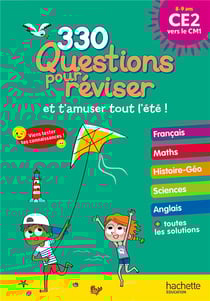 330 Questions pour réviser et t'amuser tout l'été ! - Du CE2 au CM1 - Cahier de vacances