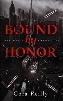 The mafia chronicles Tome 1 : Bound by Honor