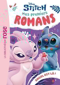 Mes premiers romans Stitch Tome 5 : Angel est là !