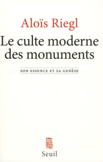 Le culte moderne des monuments - son essence et sa genèse