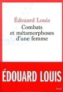 Combats et métamorphoses d'une femme