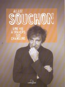 Alain souchon - une vie a travers ses chansons
