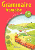 Grammaire française - cm - manuel (édition 2005) (édition 2005)