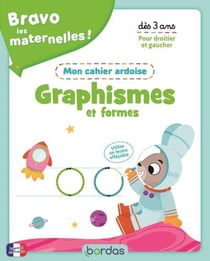 Bravo les maternelles ! : Graphismes et formes : mon cahier ardoise