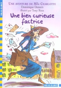 Mlle Charlotte Tome 3 : Une Bien Curieuse Factrice