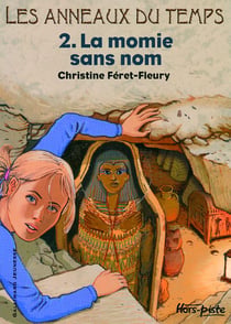 Les anneaux du temps Tome 2 - la momie sans nom