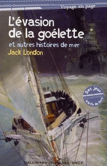 L'évasion de la goélette - et autres histoires de la mer