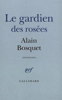 Le gardien des rosees - aphorismes