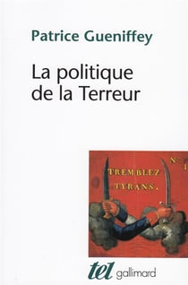 La politique de la Terreur - essai sur la violence révolutionnaire, 1789-1794