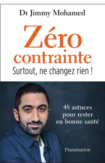Zéro contrainte, surtout, ne changez rien !